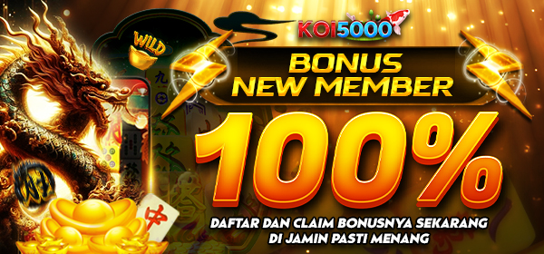 KOI5000 - BONUS NEW MEMBER 100%